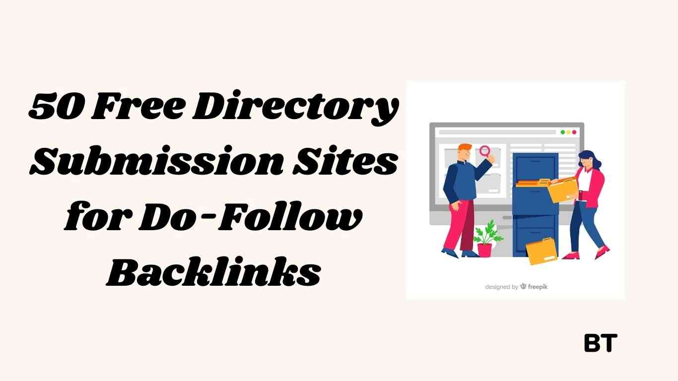 50 Free Directory Submission Sites for Do-Follow Backlinks (2025 List)