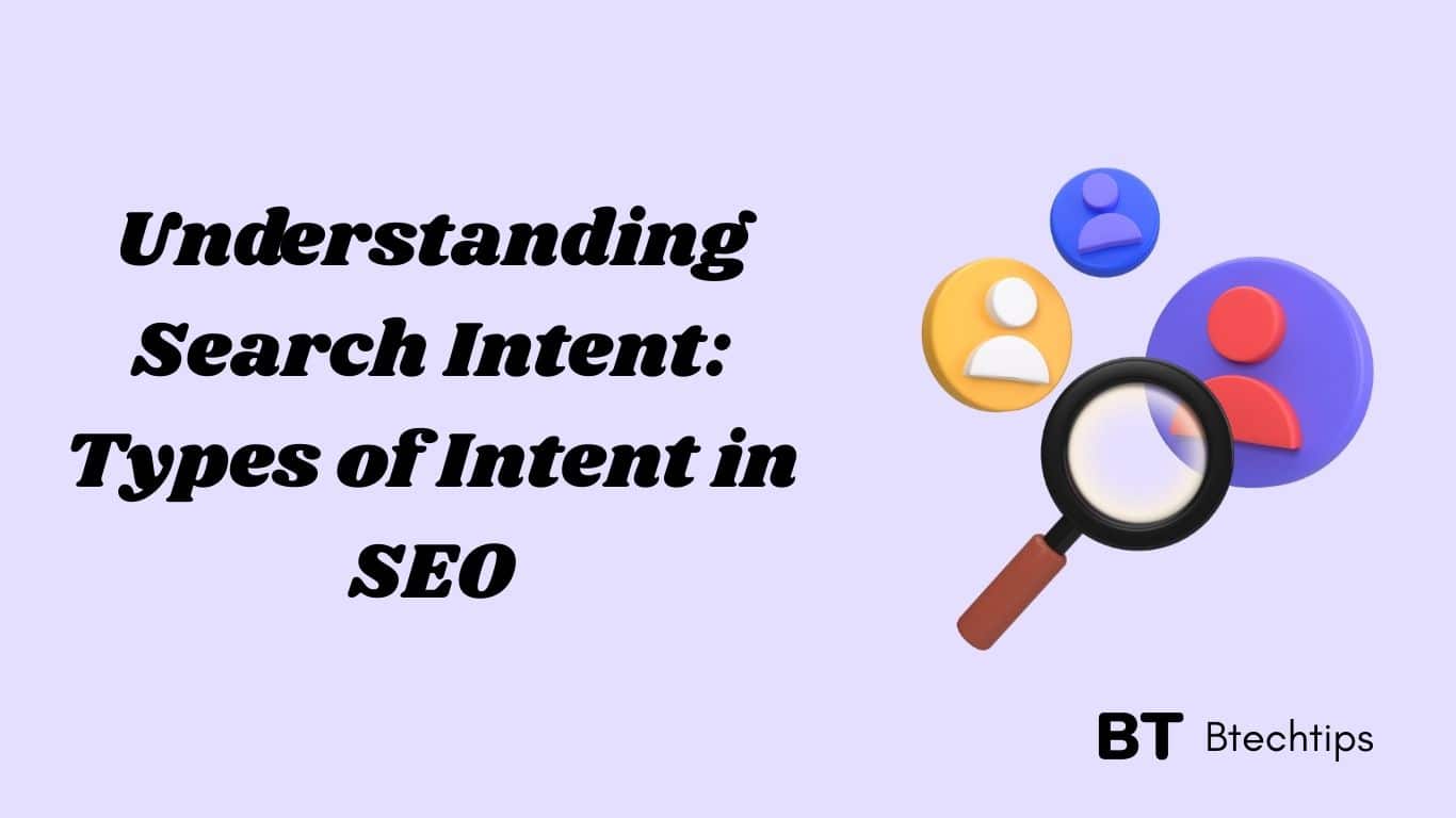 Understanding Search Intent: Types of Intent in SEO
