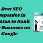 4 Best SEO Companies in Pakistan to Rank Your Business on Google