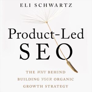 ProductLed SEO by Eli Schwartz