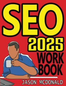 SEO Workbook: Search Engine Optimization Success in Seven Steps