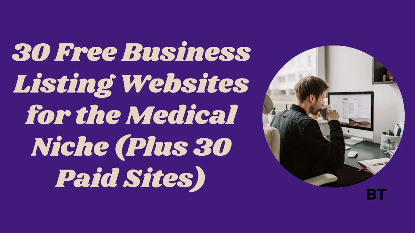 30 Free Business Listing Websites for the Medical Niche (Plus 30 Paid Sites)